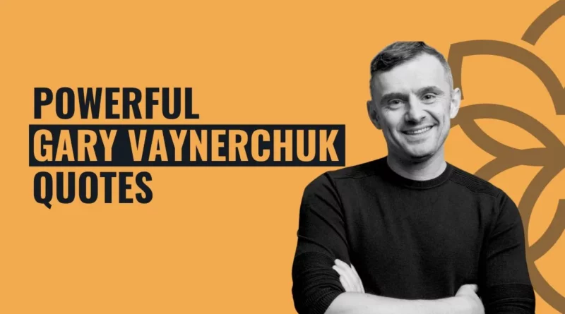 Best-Gary-Vaynerchuk-Quotes