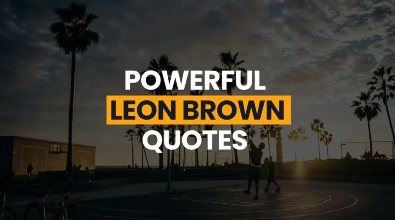 Best-Leon-Brown-Quotes-